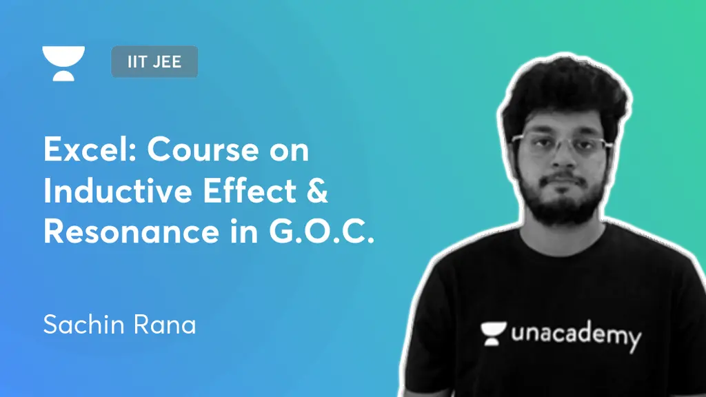 IIT JEE - Excel: Course on Inductive Effect & Resonance in G.O.C. by ...