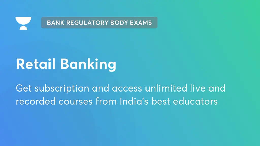 Retail Banking Bank Regulatory Body Exams Unacademy