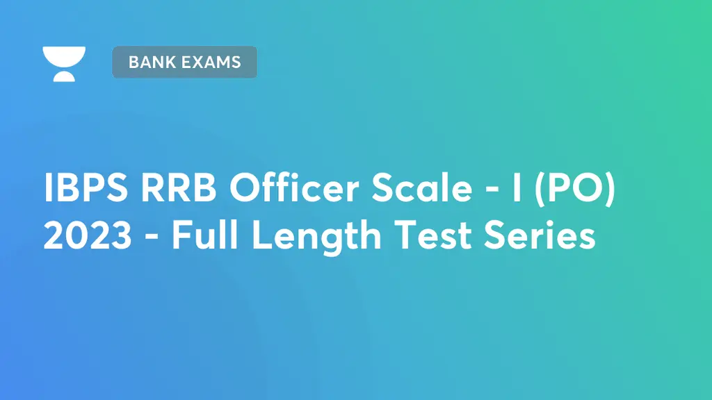 Bank Exams - IBPS RRB Officer Scale - I (PO) 2023 - Full Length Test ...