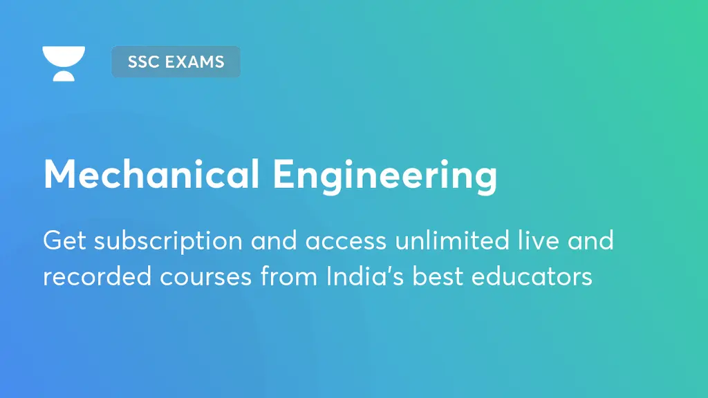 Mechanical Engineering SSC JE Unacademy