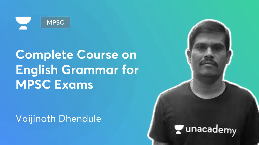 MPSC - Complete Course on English Grammar for MPSC Exams by Unacademy