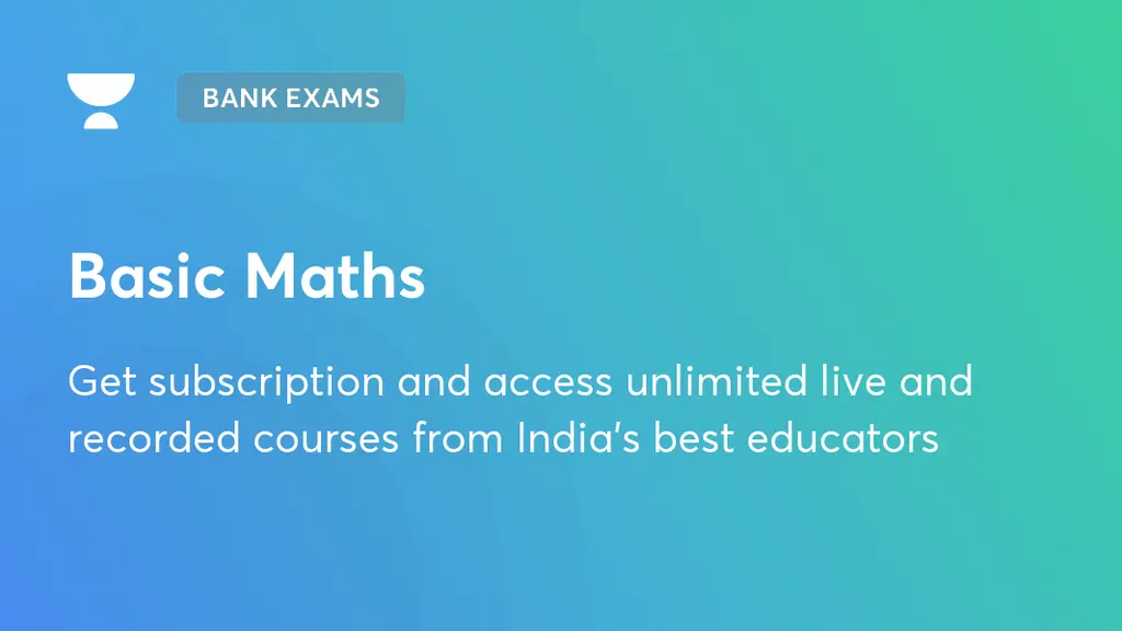 Basic Maths Bank Exams Unacademy