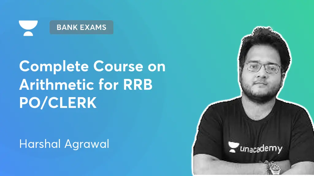 Bank Exams Complete Course On Arithmetic For RRB PO CLERK By Unacademy