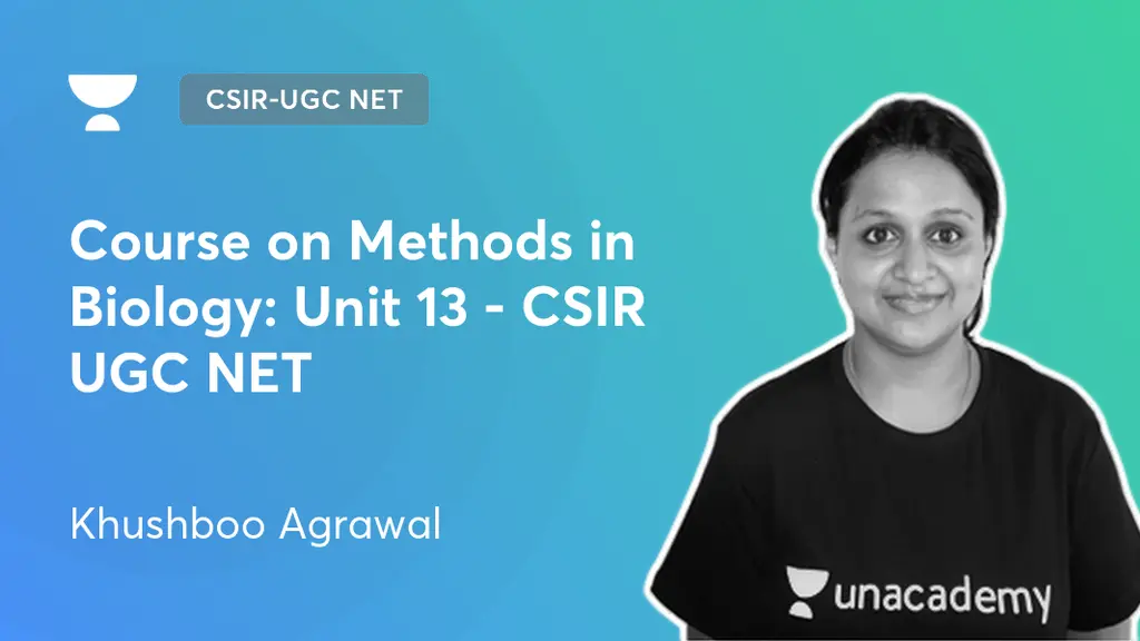 CSIR-UGC NET - Course on Methods in Biology: Unit 13 - CSIR UGC NET by ...