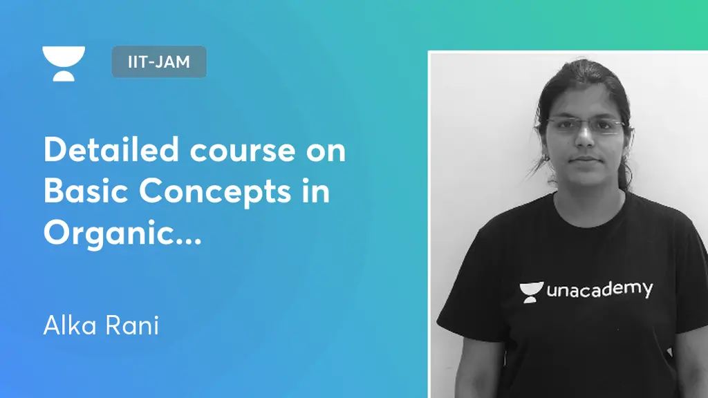 Iit jam detailed course on basic concepts in organic
