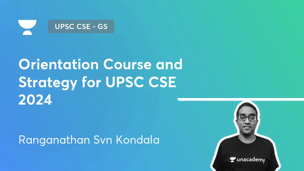 UPSC CSE - GS - Orientation Course and Strategy for UPSC CSE 2024 by ...