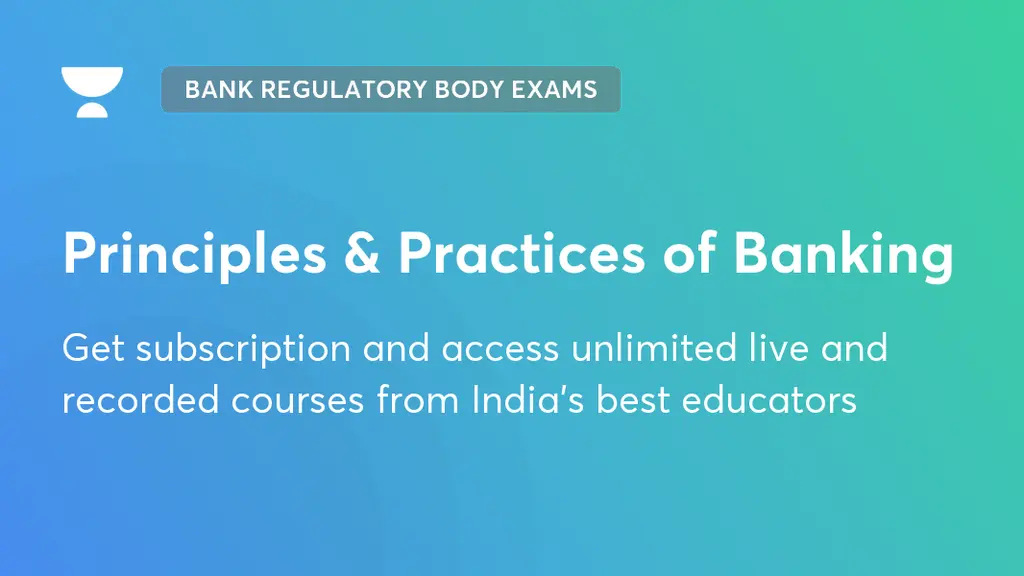 Principles & Practices of Banking Bank Regulatory Body Exams Unacademy