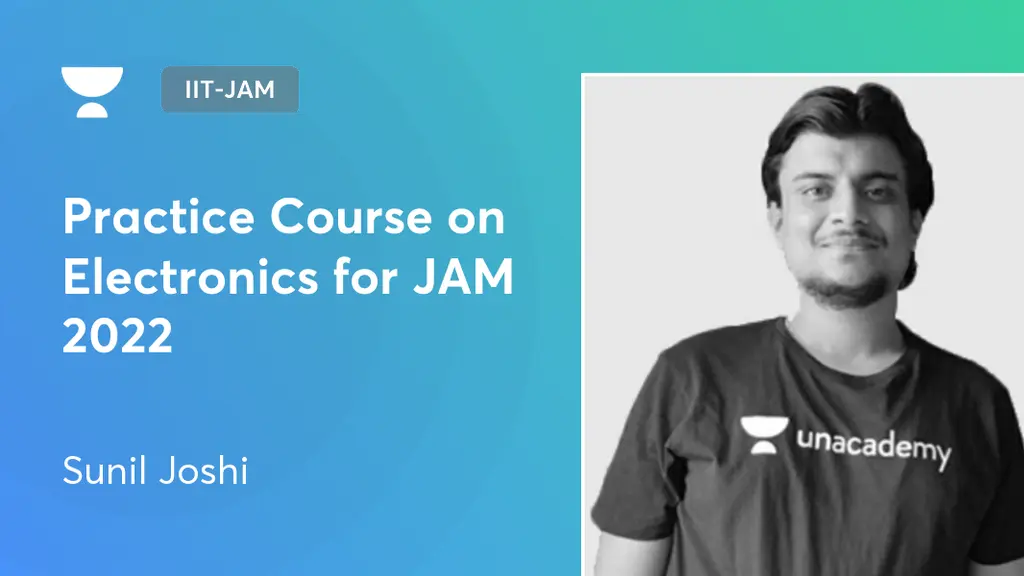IITJAM Practice Course on Electronics for JAM 2022 by Unacademy