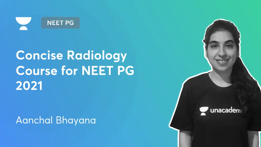 NEET PG (Live) Concise Radiology Course for NEET PG 2021 by Unacademy