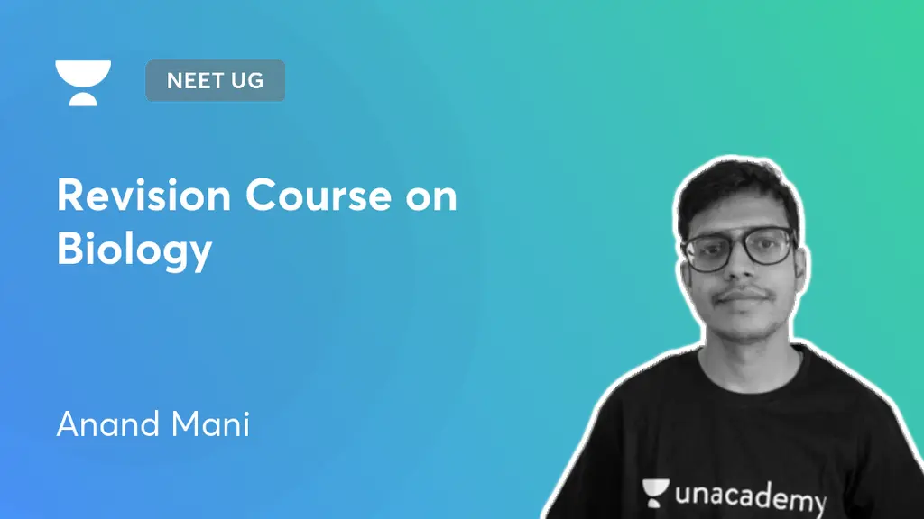 NEET UG - Revision Course on Biology by Unacademy