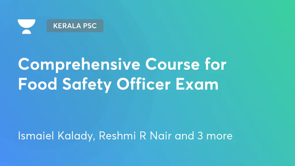Kerala PSC Comprehensive Course for Food Safety Officer Exam by Unacademy