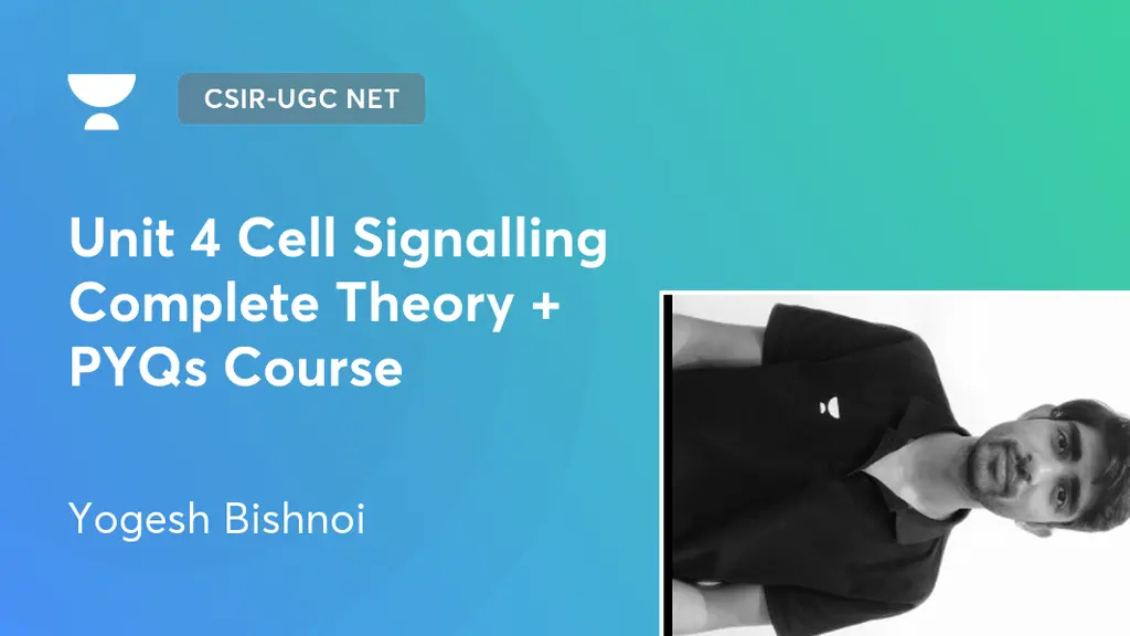 CSIR-UGC NET - Unit 4 Cell Signalling Complete Theory + PYQs Course by ...