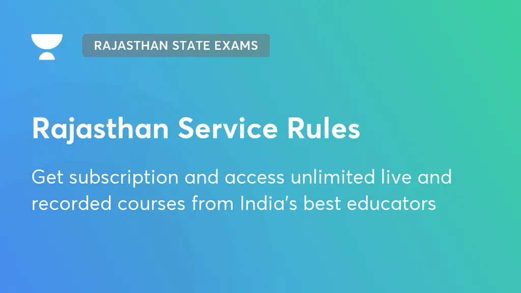 Rajasthan Service Rules Rajasthan State ExamsDormant Unacademy