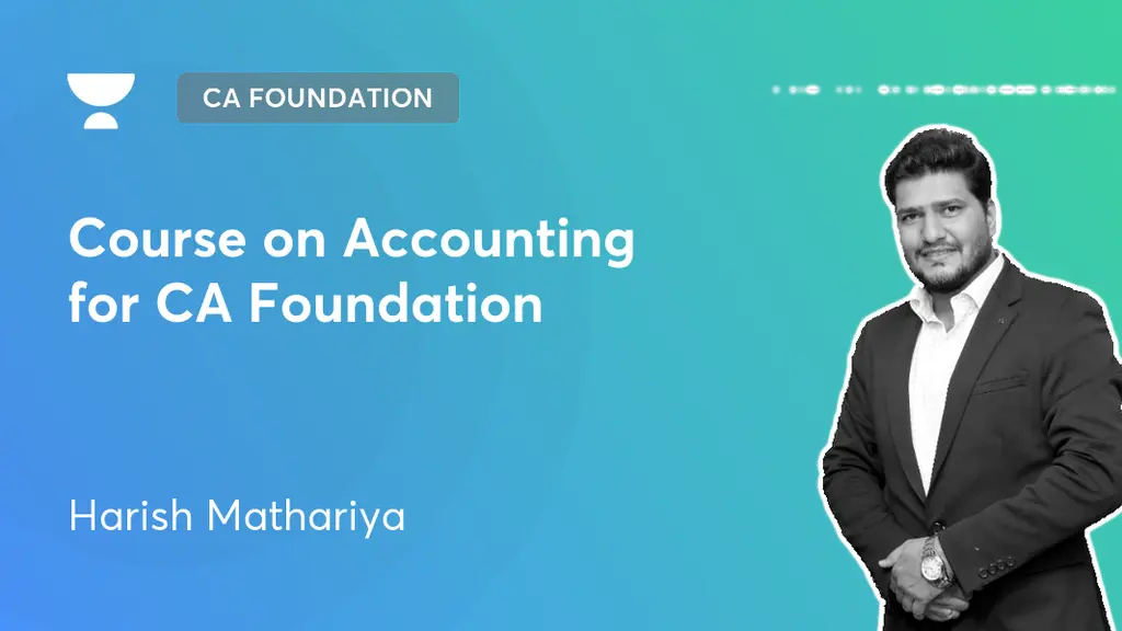 CA Foundation - Course on Accounting for CA Foundation by Unacademy