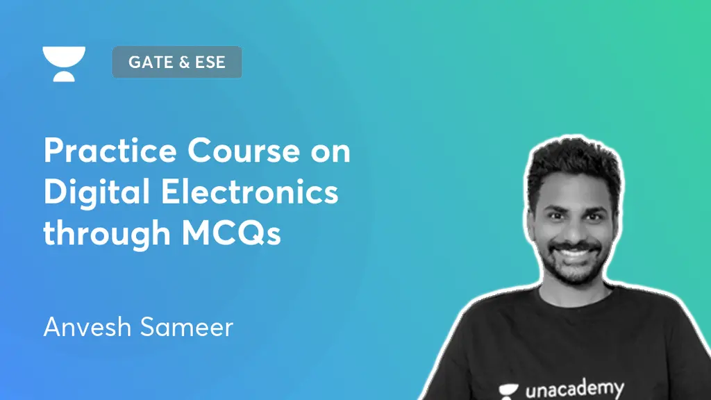 GATE & ESE EE, EC Practice Course on Digital Electronics through