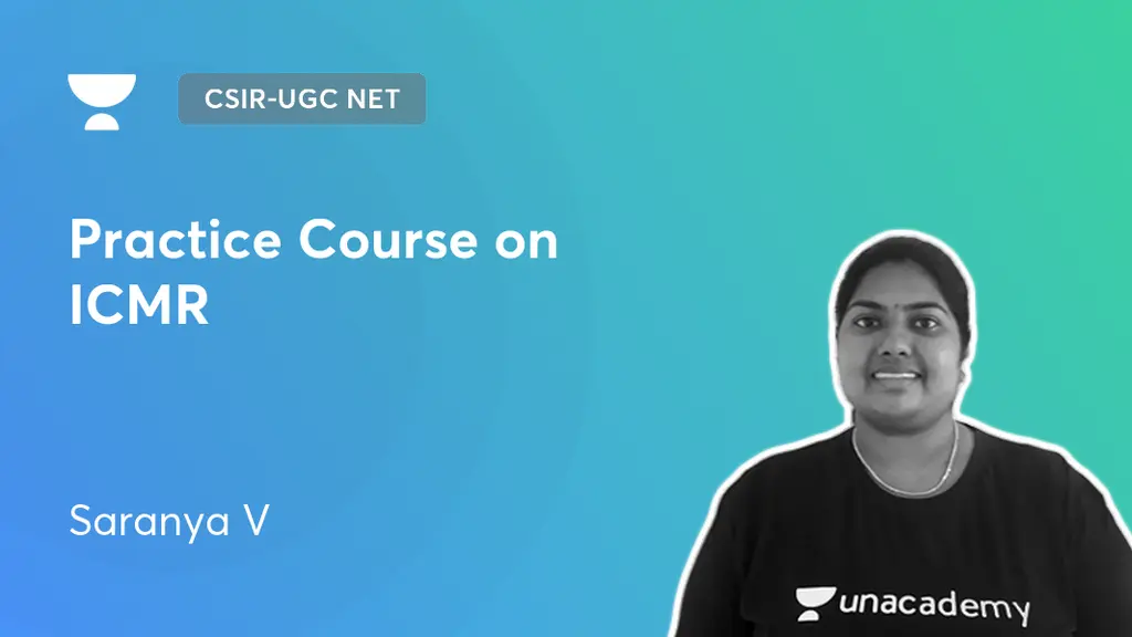 CSIRUGC NET Practice Course on ICMR by Unacademy