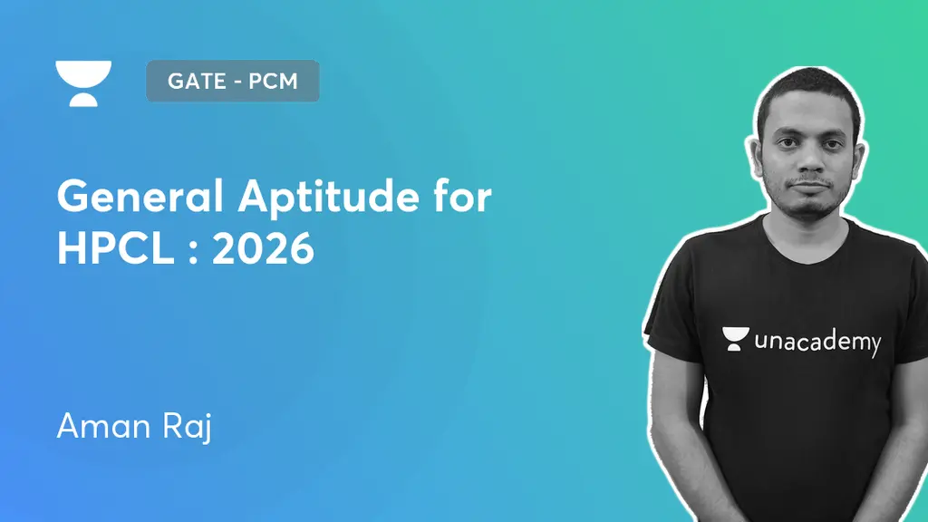 GATE - PCM - General Aptitude for HPCL : 2026 by Unacademy
