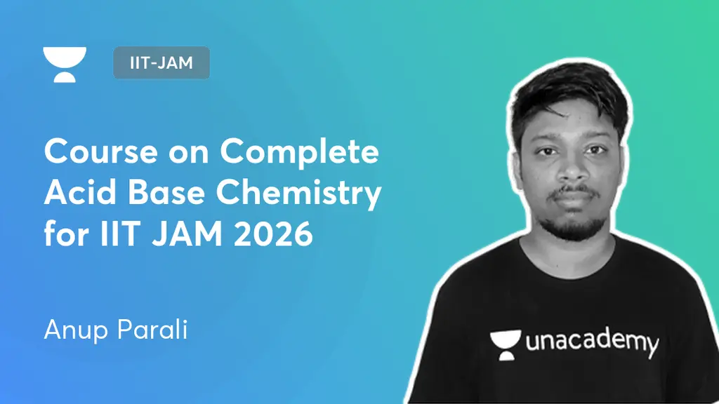 IIT-JAM - Course on Complete Acid Base Chemistry for IIT JAM 2026 by ...
