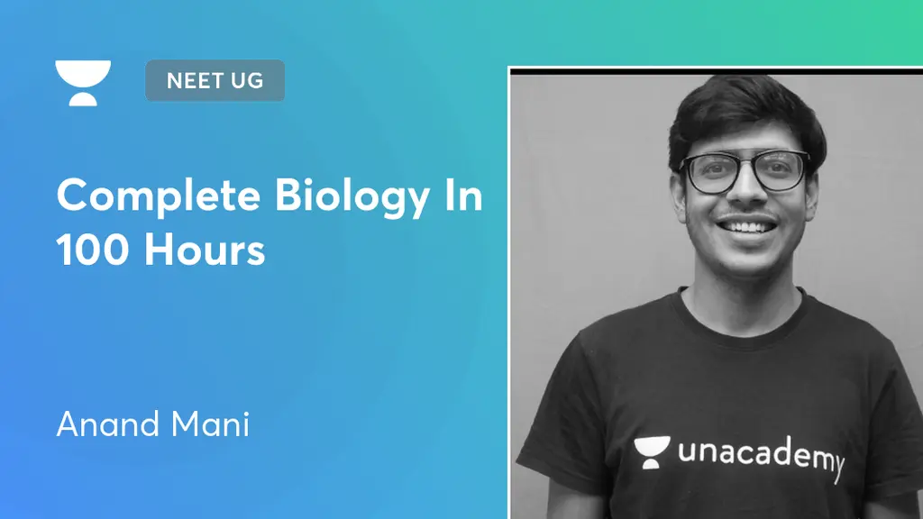 NEET UG - Complete Biology In 100 Hours by Unacademy