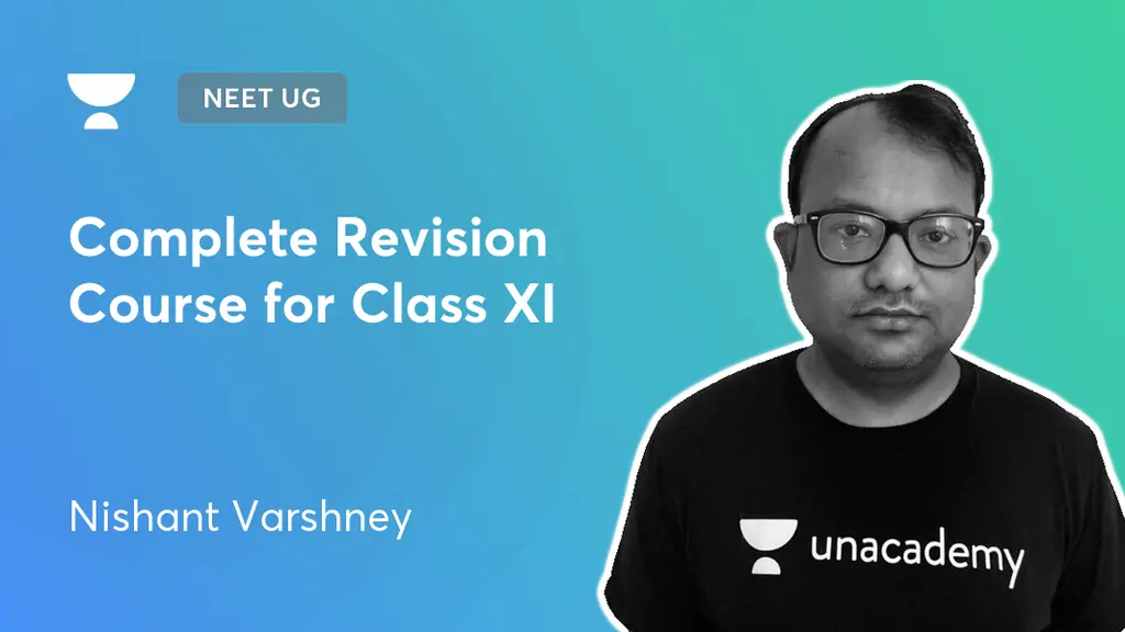 NEET UG - Complete Revision Course for Class XI by Unacademy