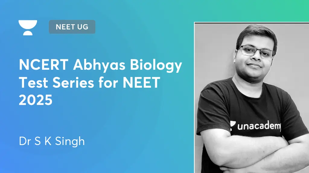 NEET UG - NCERT Abhyas Biology Test Series for NEET 2025 by Unacademy