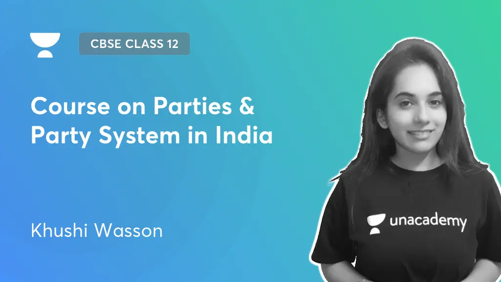 cbse-class-12-course-on-parties-party-system-in-india-by-unacademy