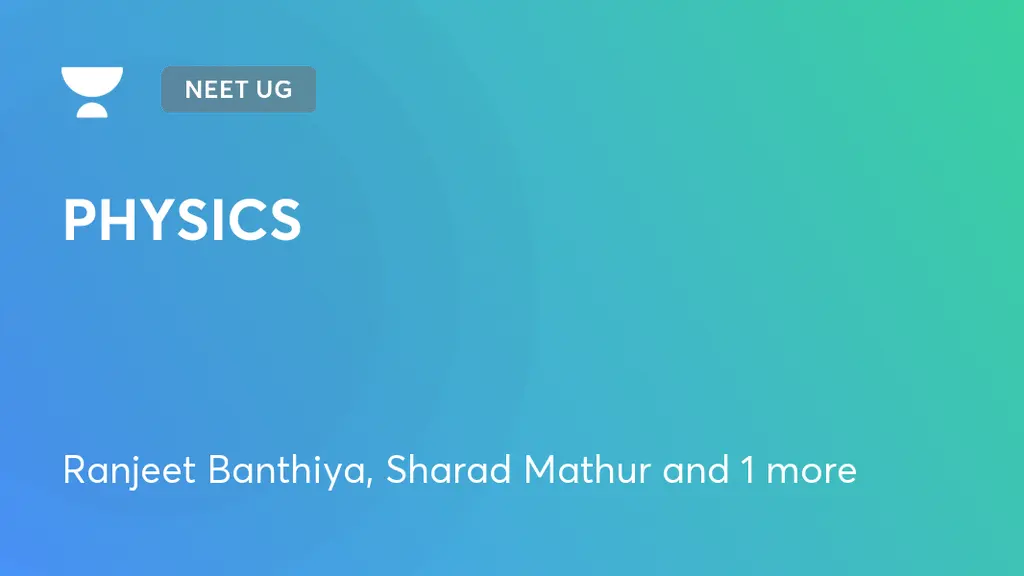 NEET UG - PHYSICS by Unacademy