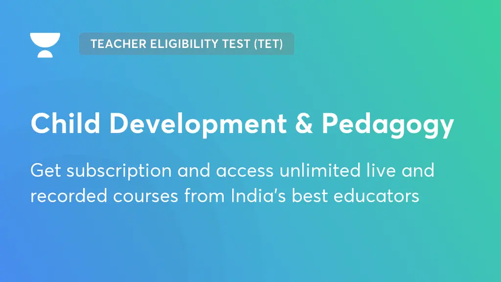 Child Development & Pedagogy | Teaching Superpack | Unacademy