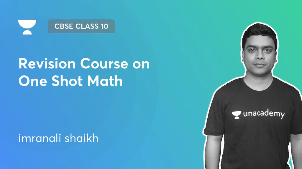 CBSE Class 10 - Revision Course on One Shot Math by Unacademy