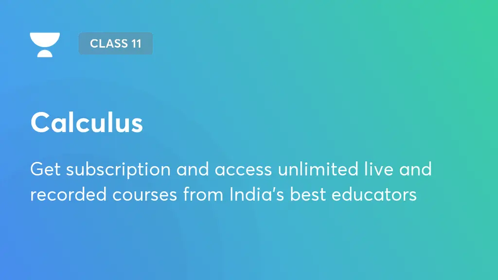 Calculus cbse class 11 unacademy