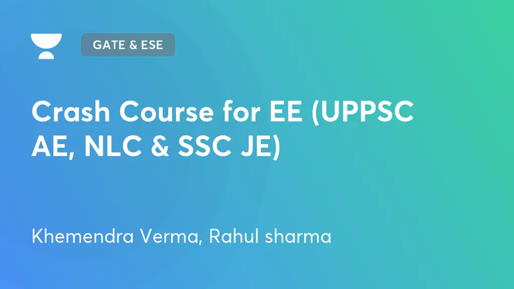 GATE & ESE - EE, EC - Crash Course for EE (UPPSC AE, NLC & SSC JE) by ...