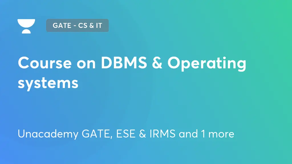 GATE - CSIT, DSAI & Interview Preparation - Course on DBMS & Operating ...