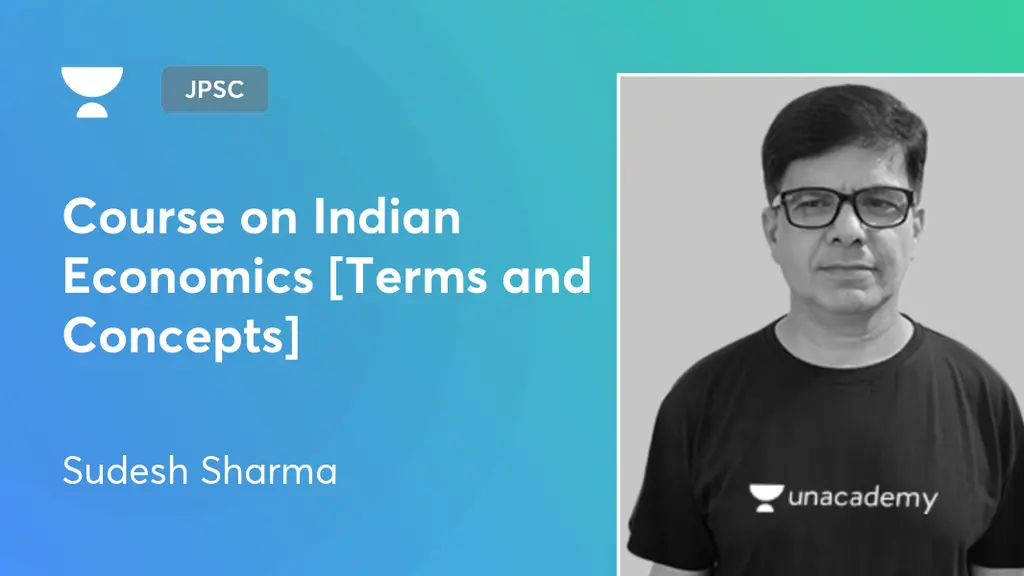 JPSC Course on Indian Economics [Terms and Concepts] by Unacademy