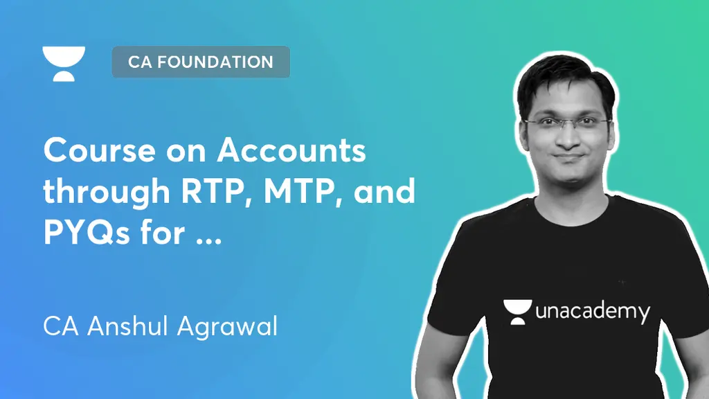 CA Foundation Course on Accounts through RTP, MTP, and PYQs for CA