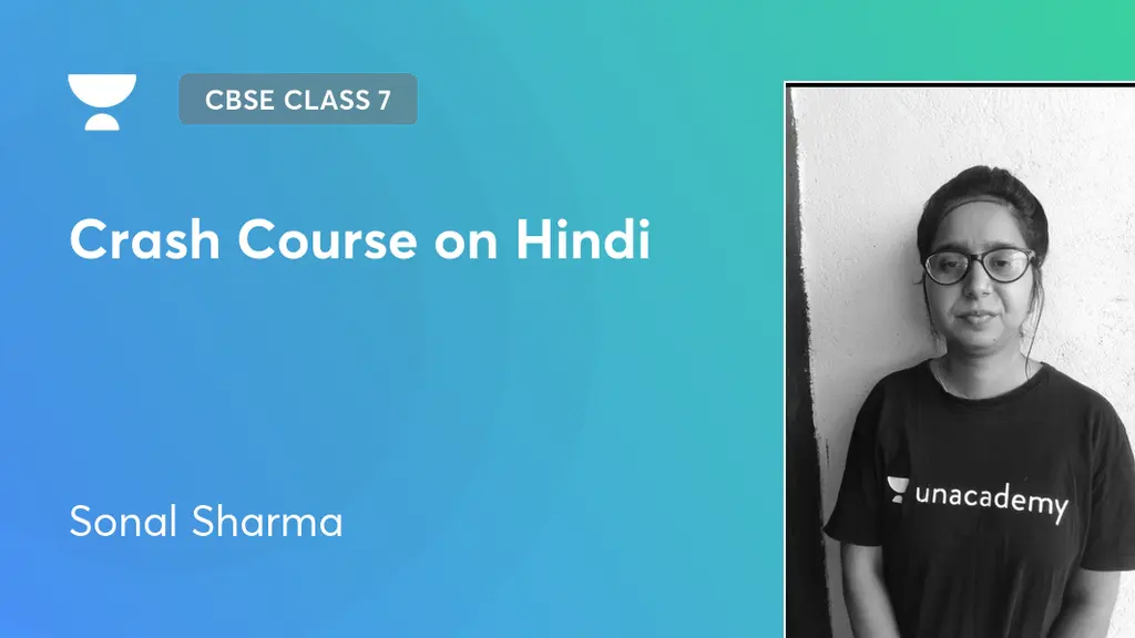 CBSE Class 7 Crash Course on Hindi by Unacademy