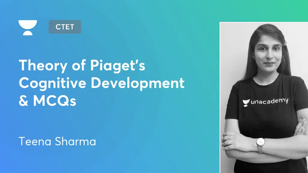 Teaching Superpack - Theory of Piaget's Cognitive Development & MCQs by