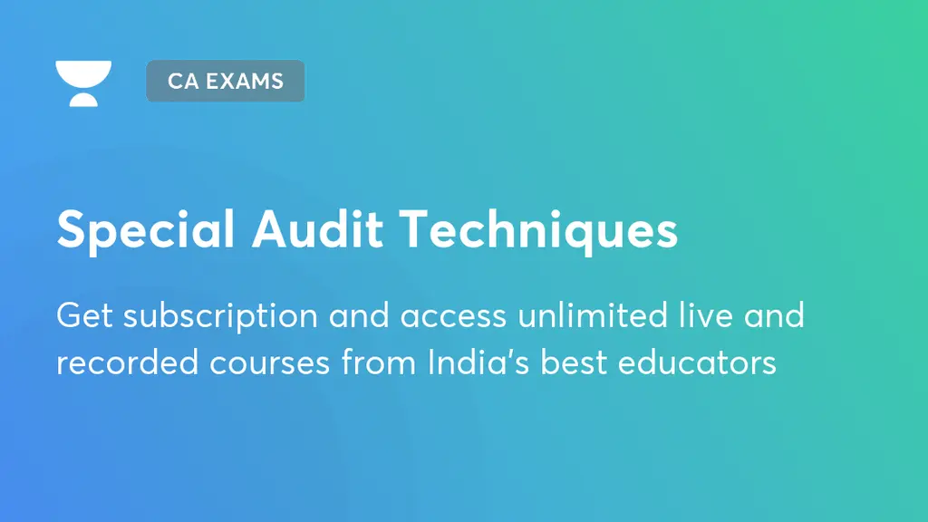 Special Audit Techniques CA Foundation Intermediate Unacademy