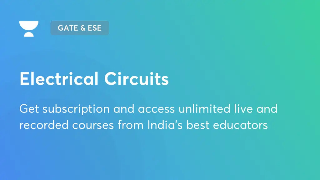 Electric Circuits Network Theory Gate Ese Ee Ec Unacademy