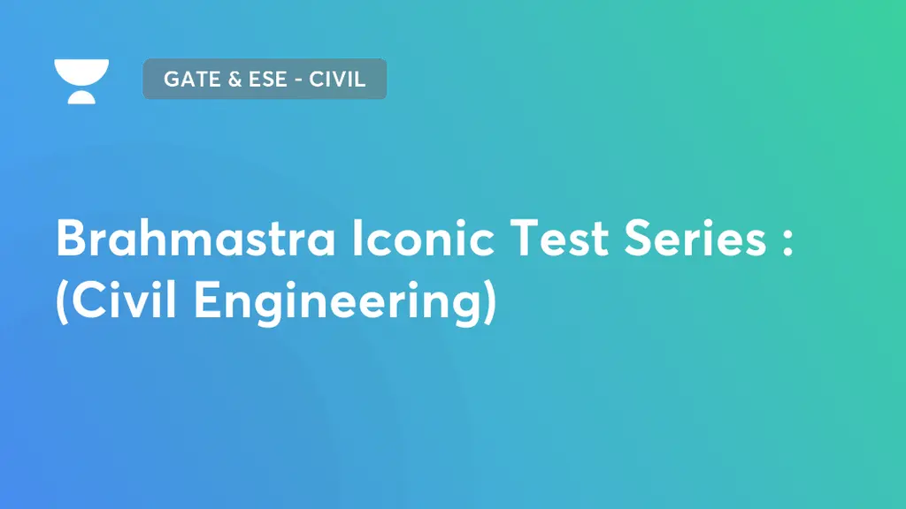 GATE & ESE - Civil - Brahmastra Iconic Test Series : (Civil Engineering ...