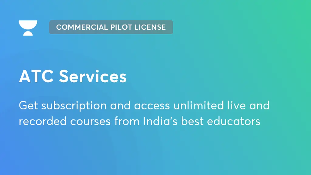ATC Services Commercial Pilot License Unacademy