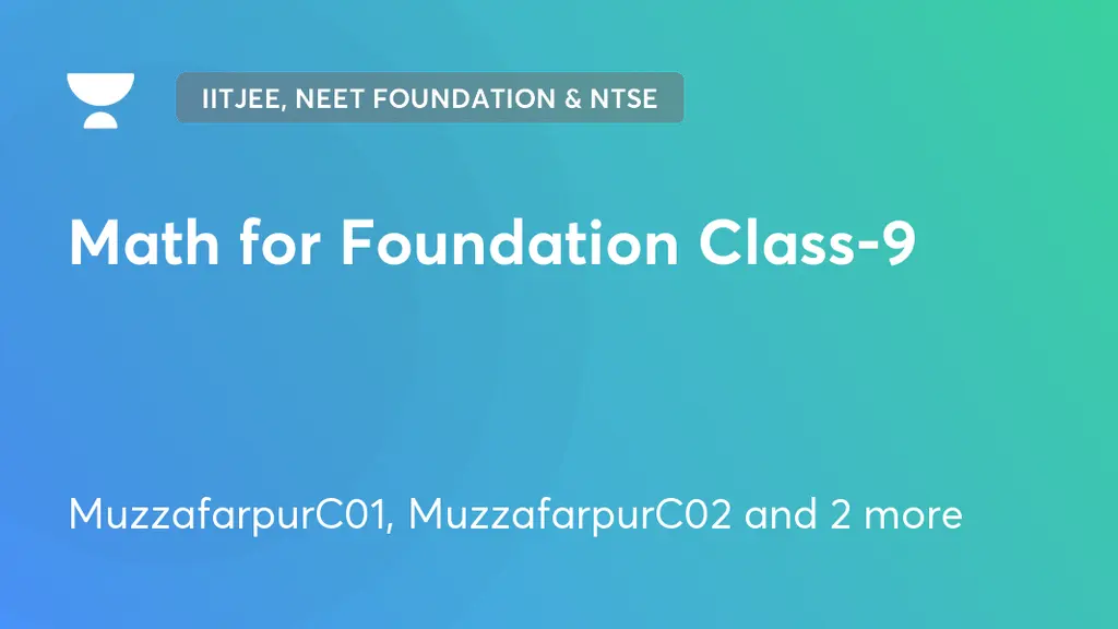 Foundation - Math for Foundation Class-9 by Unacademy