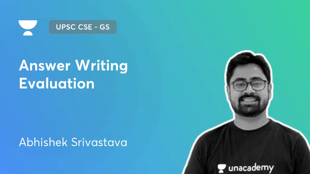 UPSC CSE - GS - Answer Writing Evaluation by Unacademy