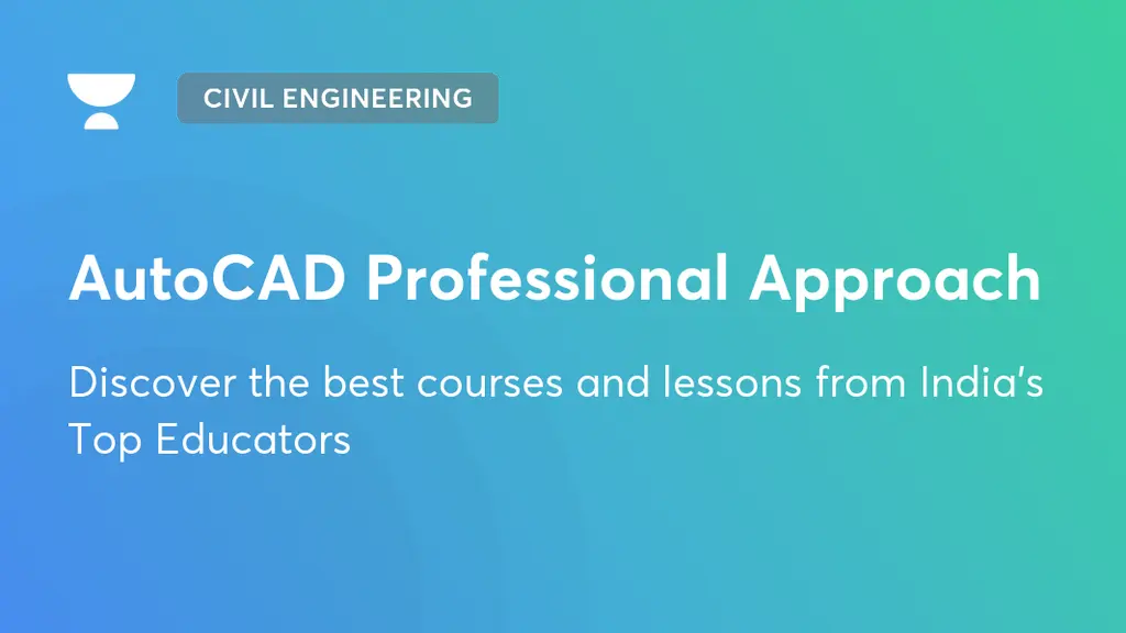 AutoCAD Professional Approach | Post Graduate Program in Civil ...