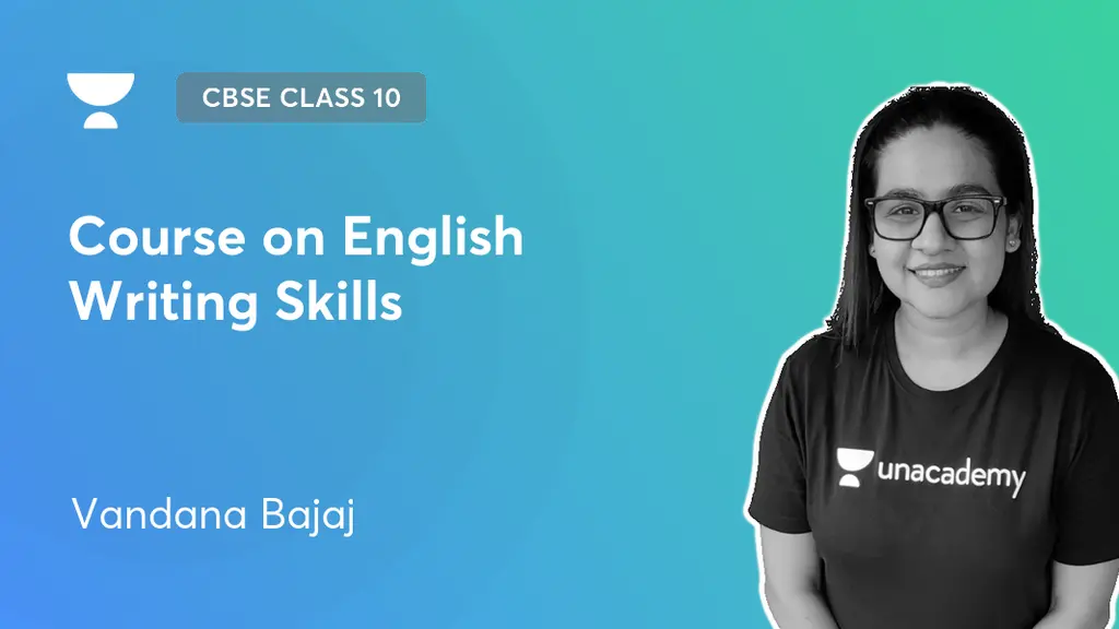 CBSE Class 10 Course On English Writing Skills By Unacademy