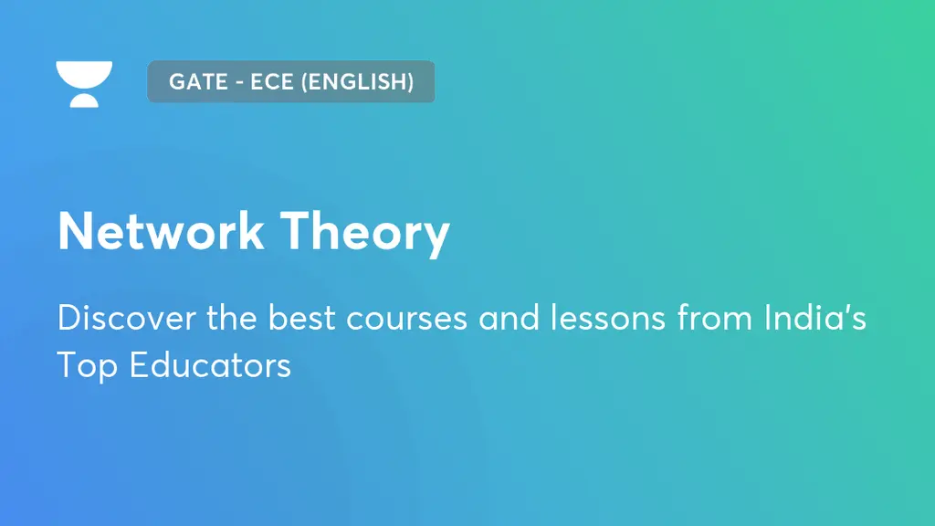 Network Theory | GATE - ECE (English) | Unacademy