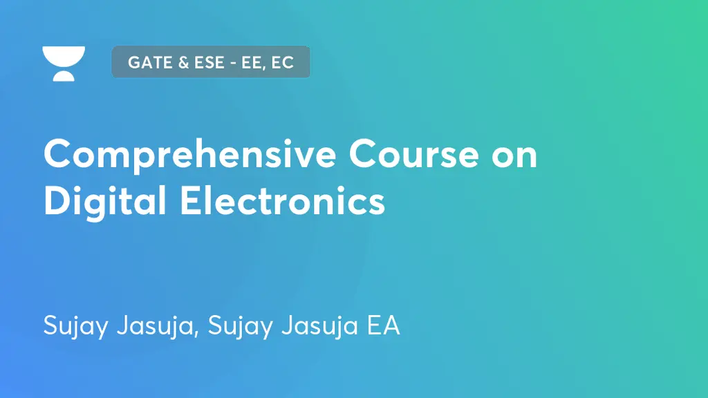 GATE & ESE EE, EC Comprehensive Course on Digital Electronics by