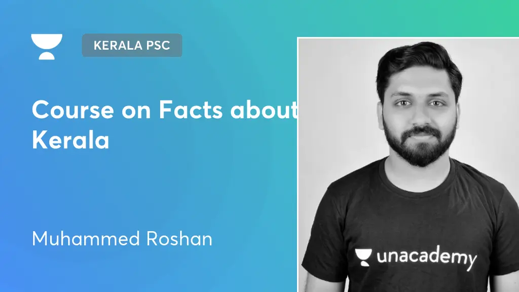 Kerala PSC - Course on Facts about Kerala by Unacademy