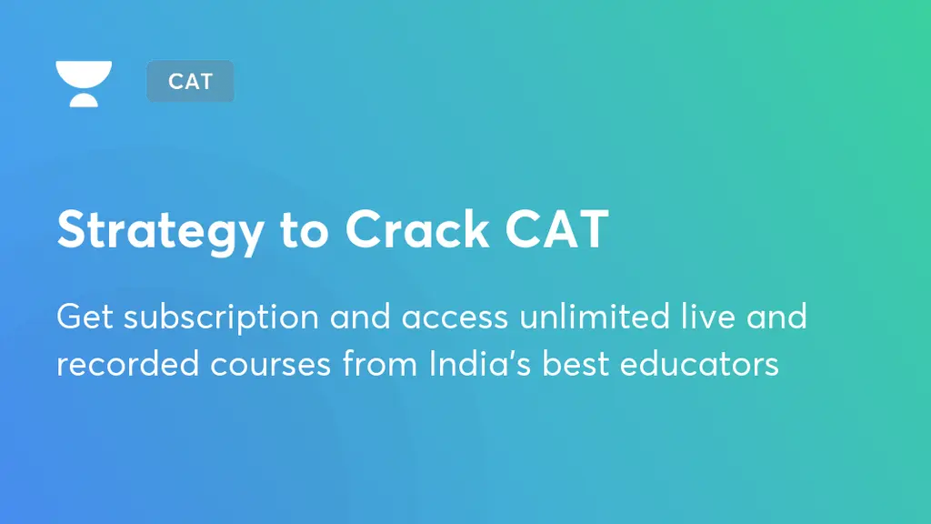 Strategy to Crack CAT | CAT & Other MBA Entrance Tests | Unacademy