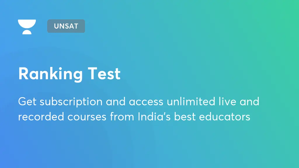 Ranking Test | Dormant - UNSAT | Unacademy