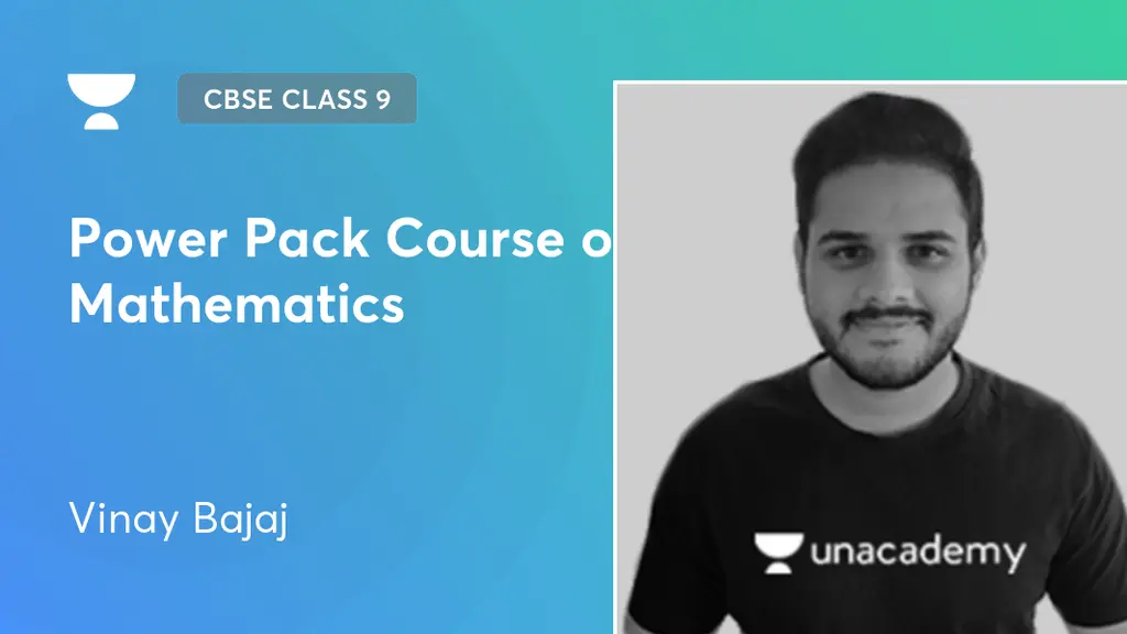 CBSE Class 9 Power Pack Course on Mathematics by Unacademy